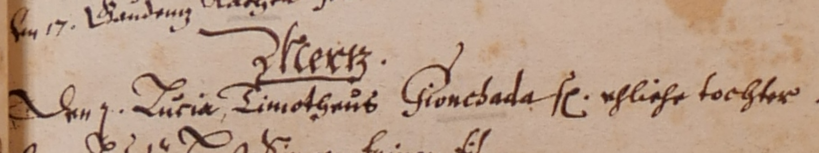 Ein altes Dokument, Text: Mertz, den 1., Lucia, des Timotheus Gionchada ehliche Tochter